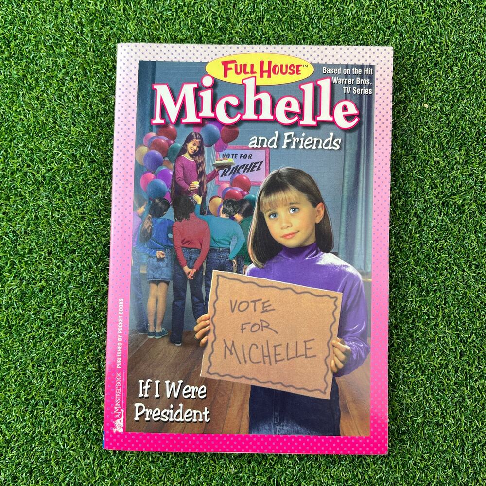 Full House Michelle and Friends If I Were President Paperback Book